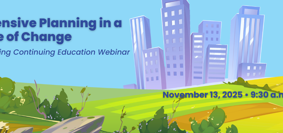 Comprehensive planning in a landscape of change continuing education webinar November 13, 2025